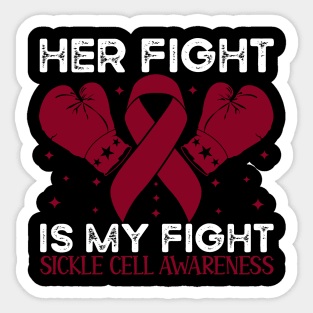 Her Fight is My Fight Sickle Cell Awareness Sticker